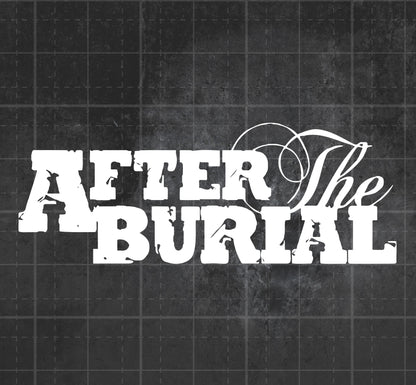 After the Burial - Premium Vinyl Decal