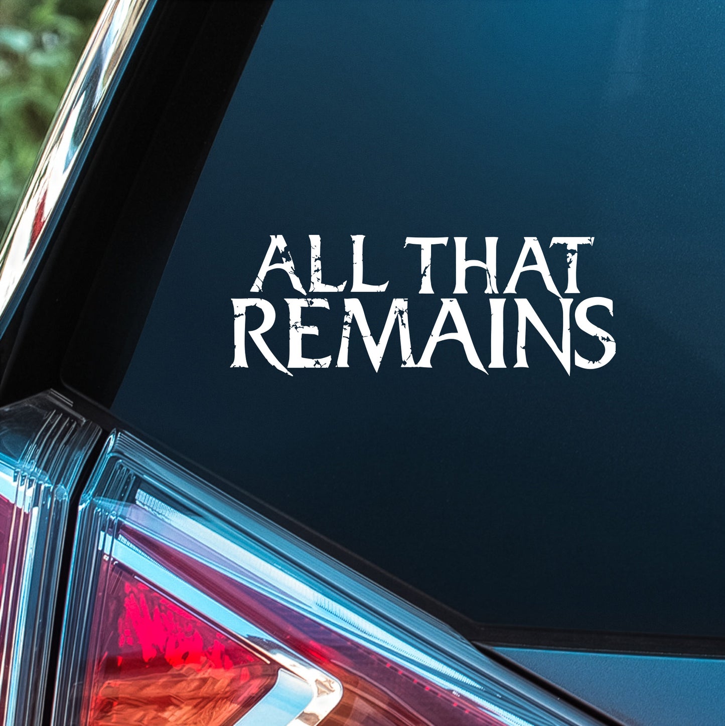 All That Remains - Premium Vinyl Decal