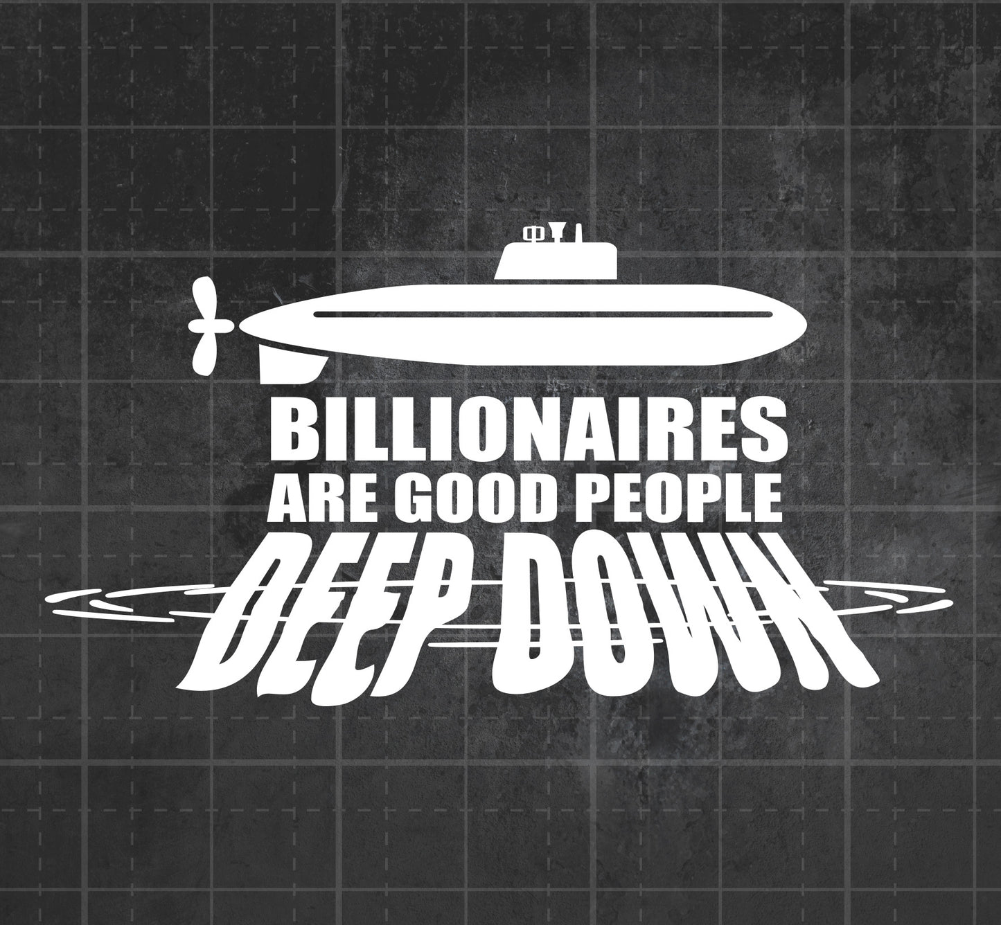 Billionaire Submarine - Premium Vinyl Decal