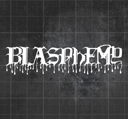Blasphemy - Premium Vinyl Decal