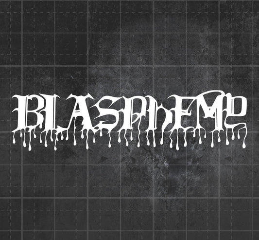 Blasphemy - Premium Vinyl Decal