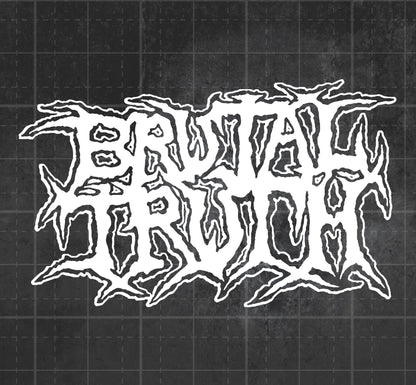 Brutal Truth - Premium Vinyl Decal