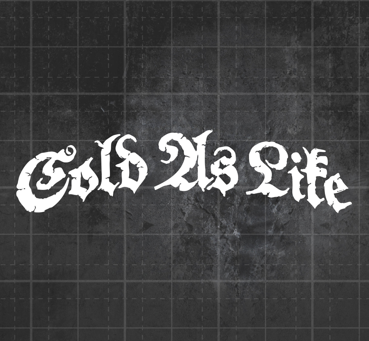 Cold As Life - Premium Vinyl Decal)