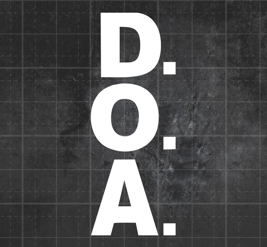 D.O.A. - Premium Vinyl Decal