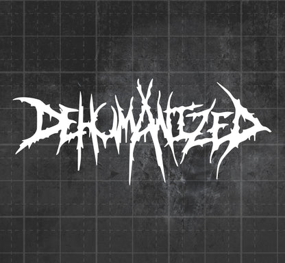 Dehumanized - Premium Vinyl Decal