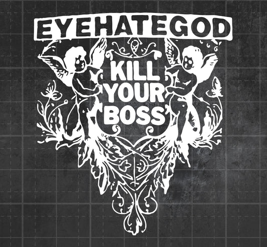 Eyehategod (Kill Your Boss) - Premium Vinyl Decal