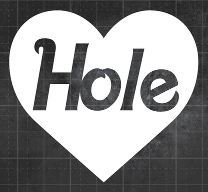 Hole - Premium Vinyl Decal