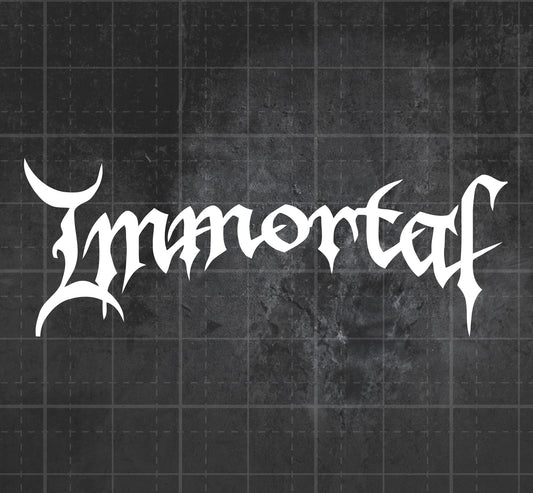 Immortal - Premium Vinyl Decal