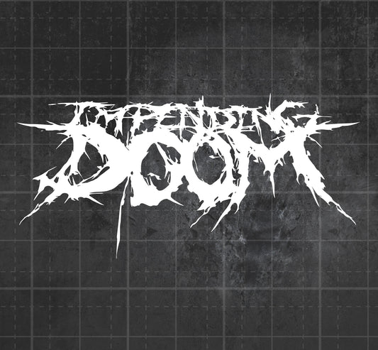 Impending Doom - Premium Vinyl Decal