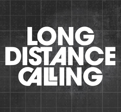 Long Distance Calling - Premium Vinyl Decal