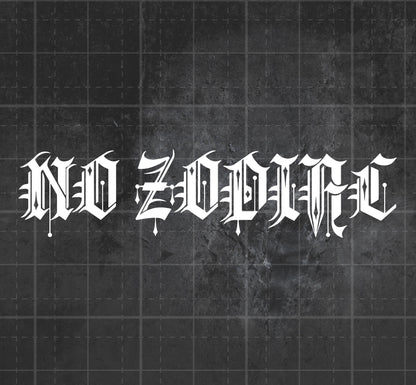 No Zodiac - Premium Vinyl Decal