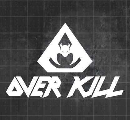 Overkill - Premium Vinyl Decal