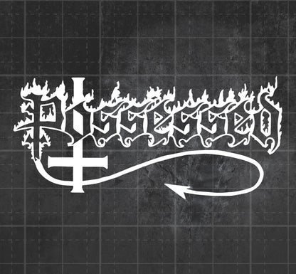 Possessed - Premium Vinyl Decal