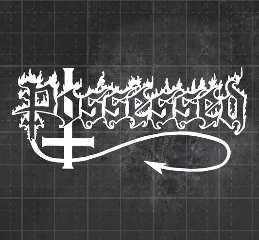 Possessed - Premium Vinyl Decal